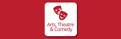 Arts, Theatre & Comedy